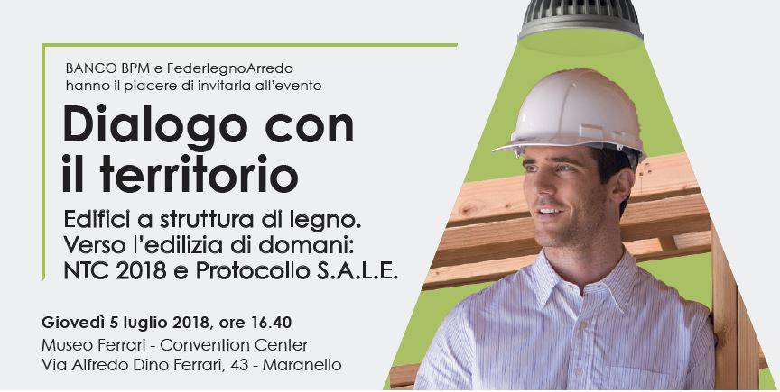 Convegno “Dialogo con il Territorio & edifici a struttura di legno. Verso l’edilizia di domani. NTC2018 e Protocollo S.A.L.E.