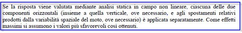 NTC2008: Risposta alle diverse componenti dell’azione sismica ed alla variabilità spaziale del moto