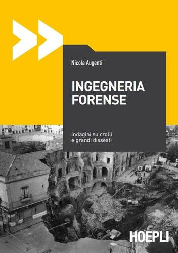 Pubblicato il nuovo libro di Nicola Augenti sulla ingegneria forense