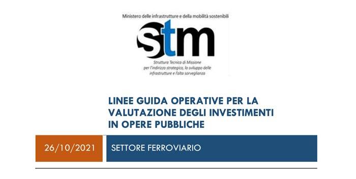 LINEE GUIDA OPERATIVE PER LA VALUTAZIONE DEGLI INVESTIMENTI IN OPERE PUBBLICHE FERROVIARIE