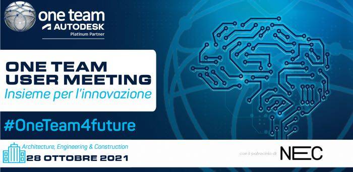 Il 28 e 29 ottobre 2021 torna One Team User Meeting